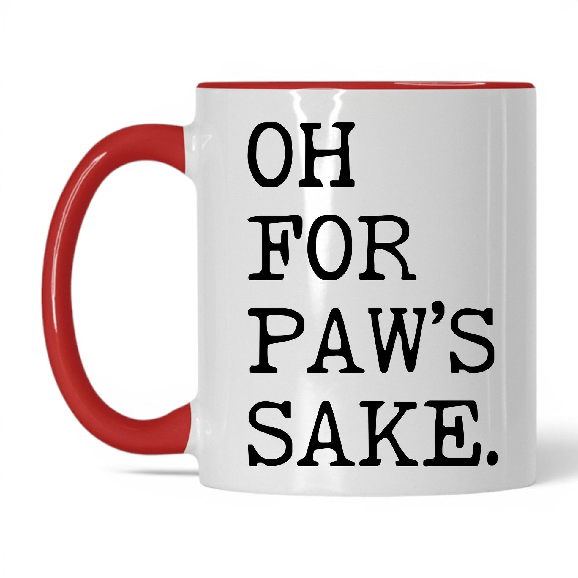 Oh for Paw’s Sake 11oz white and red coffee mug