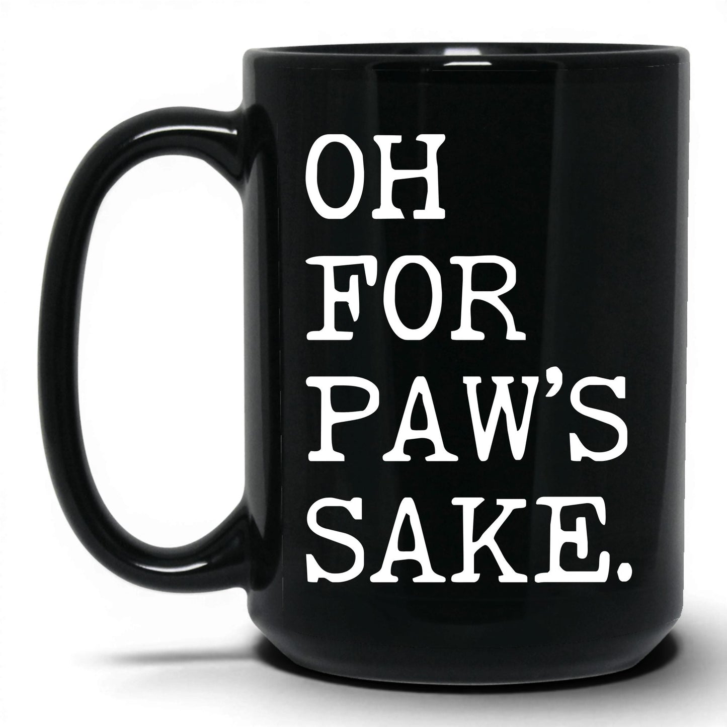 Oh for Paw’s Sake 15oz black coffee mug