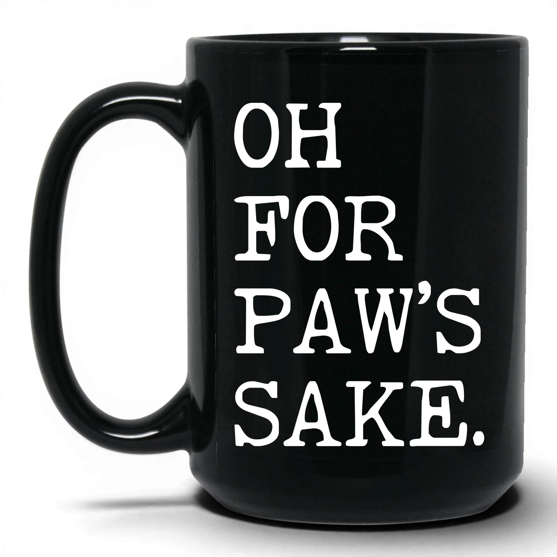 Oh for Paw’s Sake 15oz black coffee mug