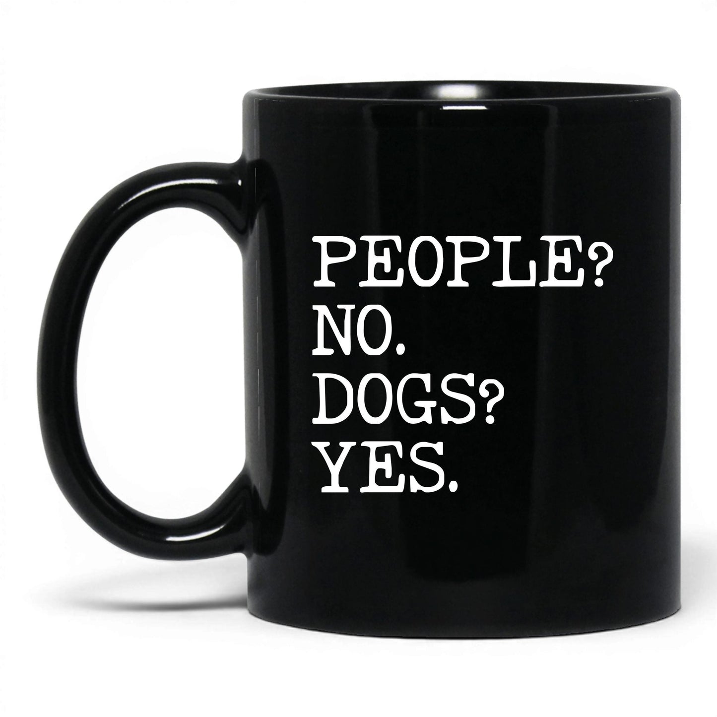 People No Dogs Yes 11oz black coffee mug
