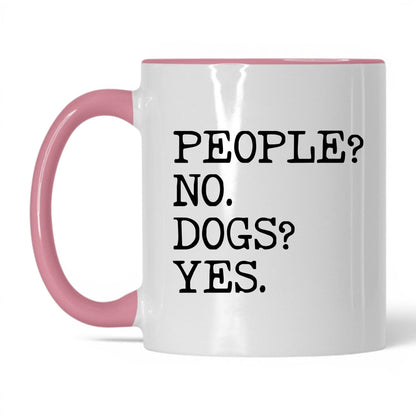 People No Dogs Yes 11oz white and pink coffee mug