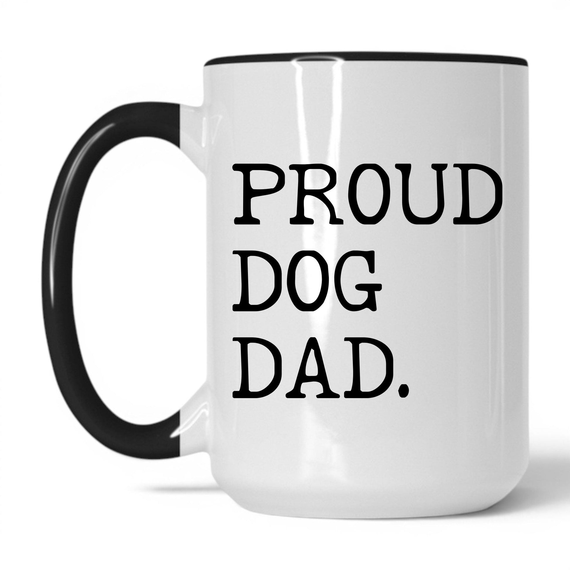Proud Dog Dad 15oz white and black coffee mug