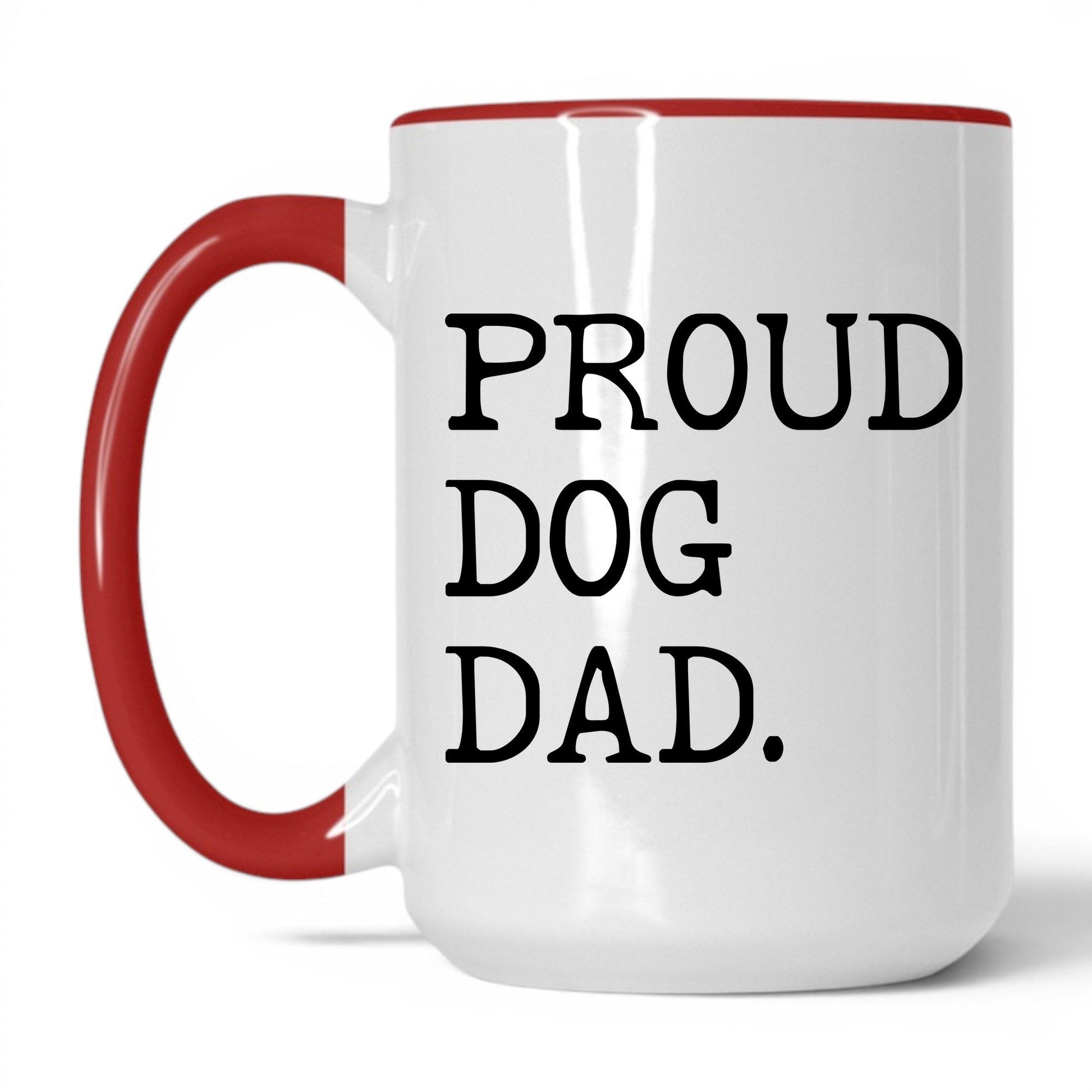 Proud Dog Dad 15oz white and red coffee mug