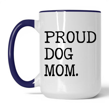 Proud Dog Mom 15oz white and midnight blue coffee mug