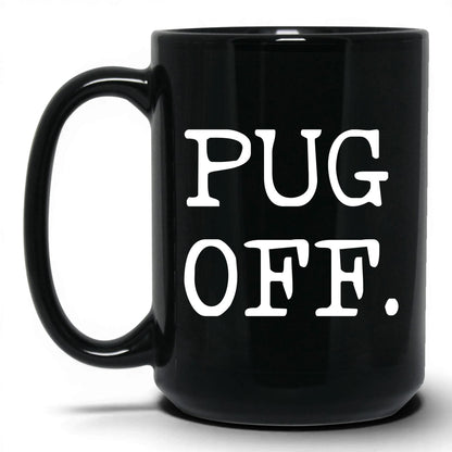 Pug Off 15oz black coffee mug