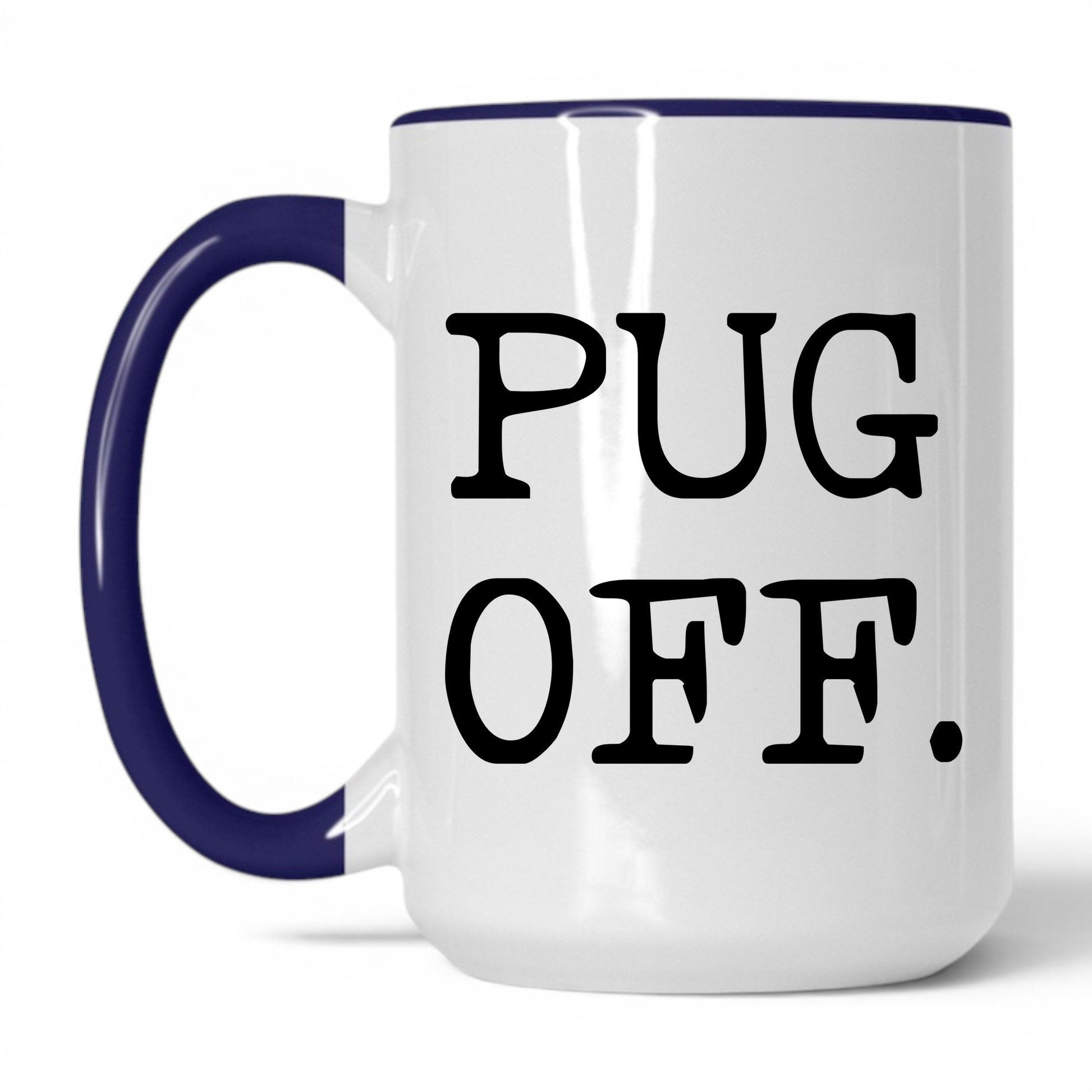 Pug Off 15oz white and midnight blue coffee mug