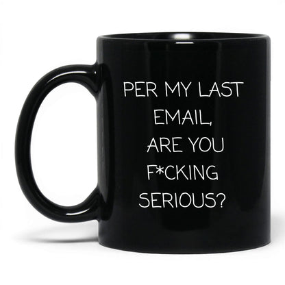 Per My Last Email Coffee Mug
