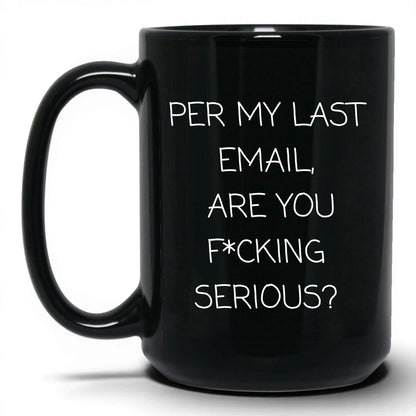Per My Last Email Coffee Mug