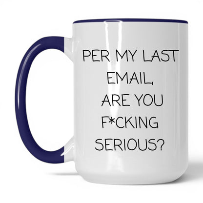 Per My Last Email Coffee Mug