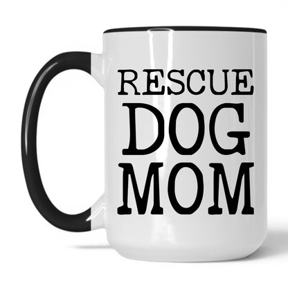 Rescue Dog Mom 15oz white and black coffee mug