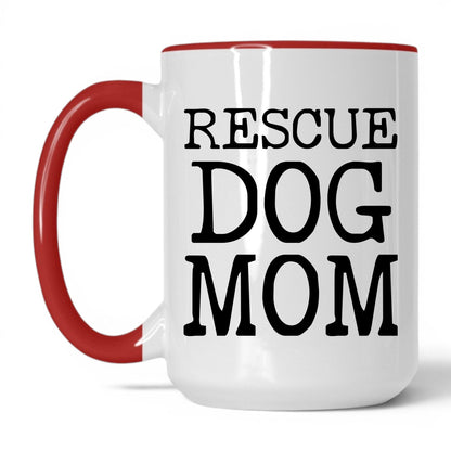 Rescue Dog Mom 15oz white and red coffee mug