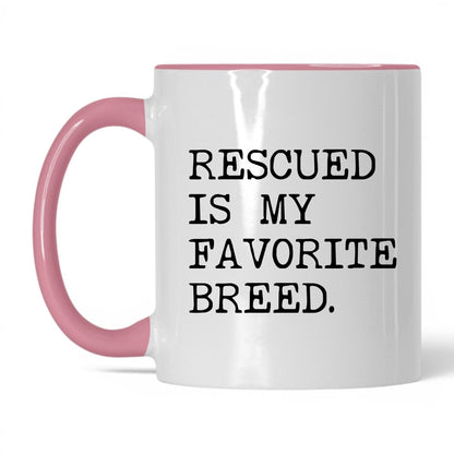 Rescued Is My Favorite Breed 11oz white and pink coffee mug