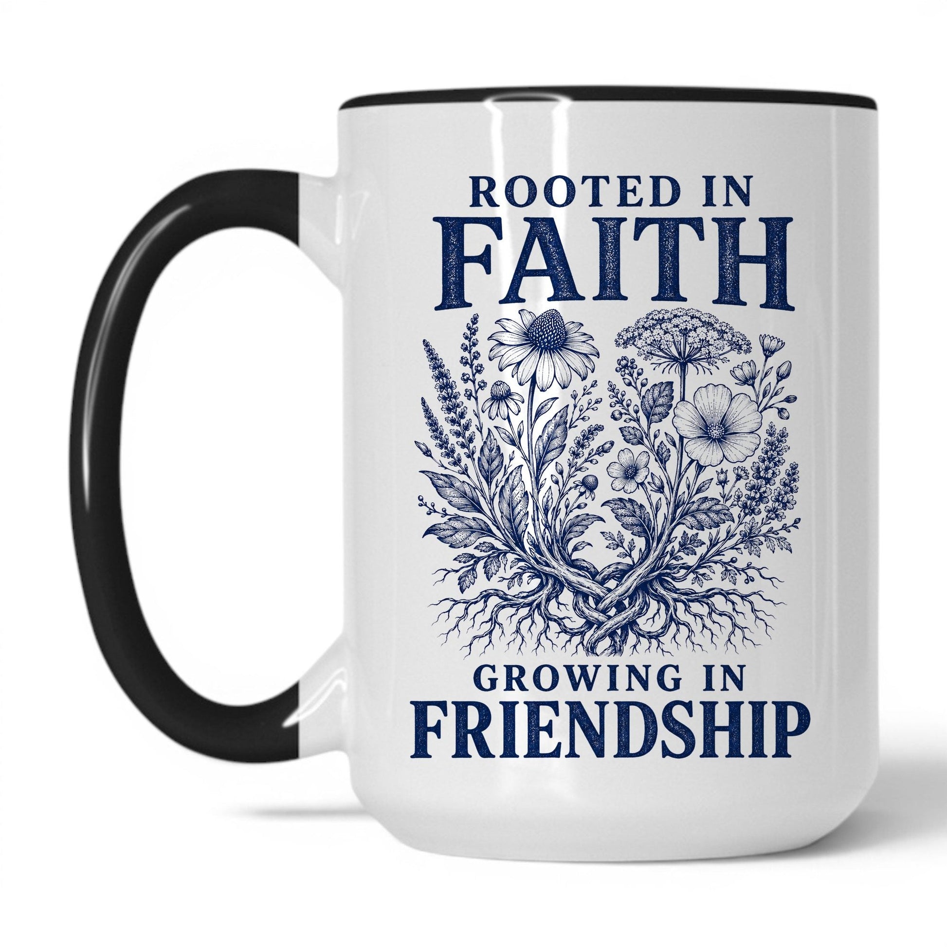 Rooted in Faith, Growing in Friendship 15oz White Black coffee mug