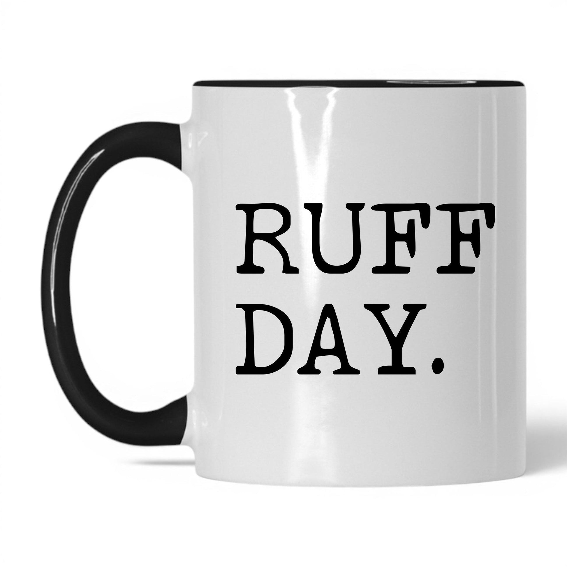 Ruff Day 11oz white and black coffee mug