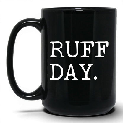 Ruff Day 15oz black coffee mug
