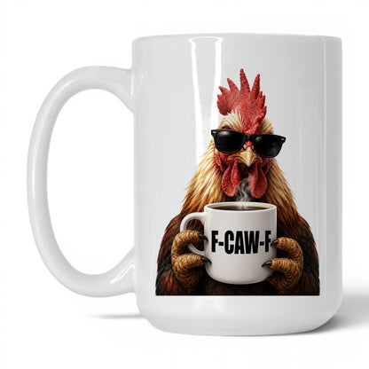 Rooster F-Caw-F coffee mug — 15oz White