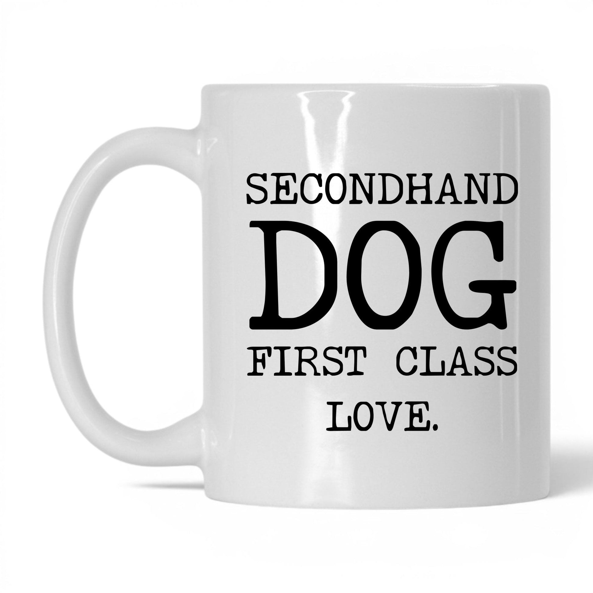 Secondhand Dog First Class Love 11oz white coffee mug