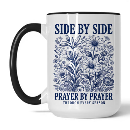 Side by Side, Prayer by Prayer 15oz White Black coffee mug