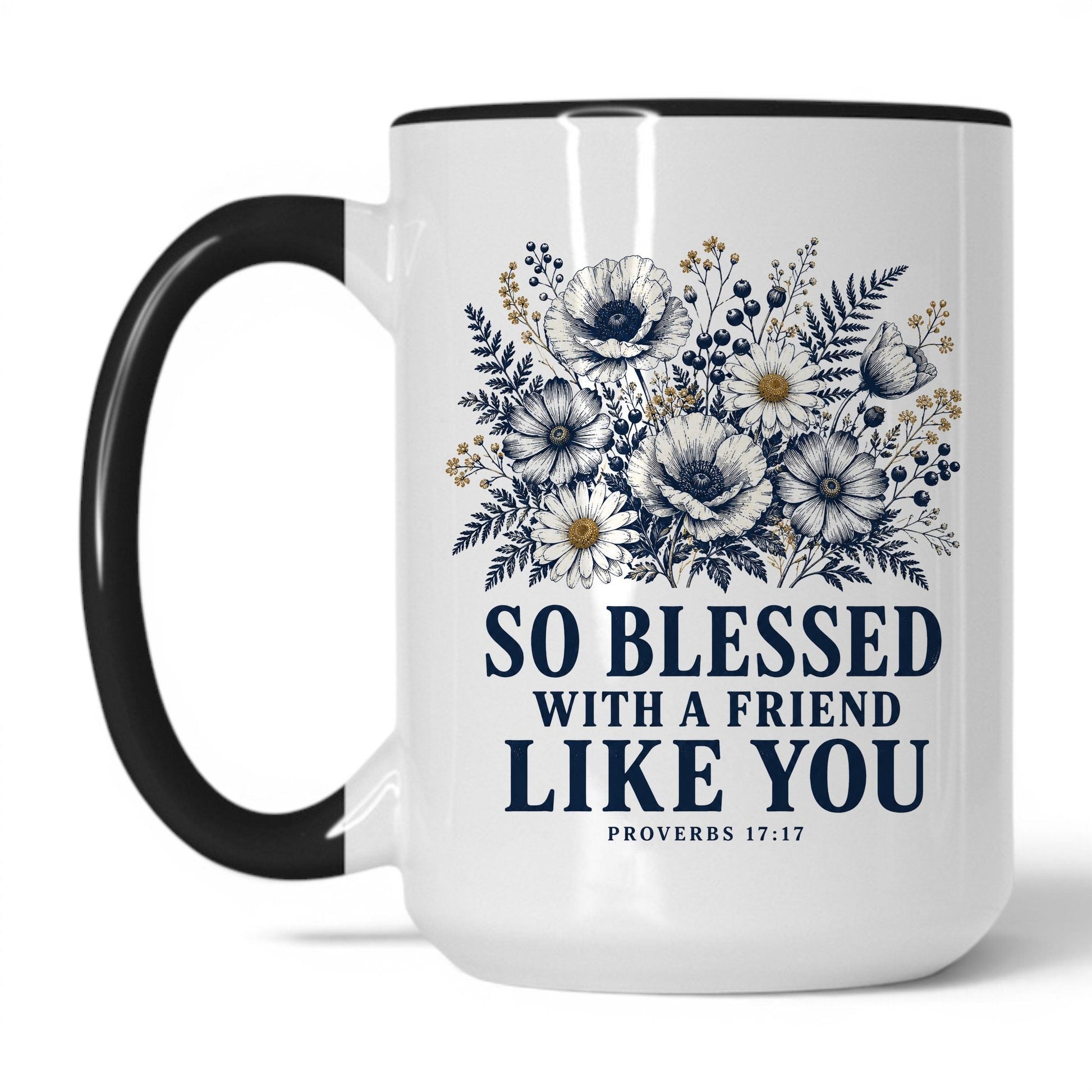 So Blessed With a Friend Like You 15oz White Black coffee mug