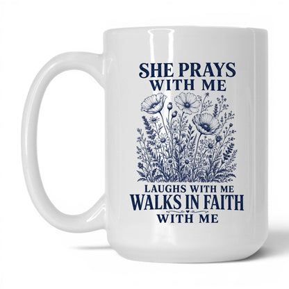 She Prays With Me 15oz White coffee mug