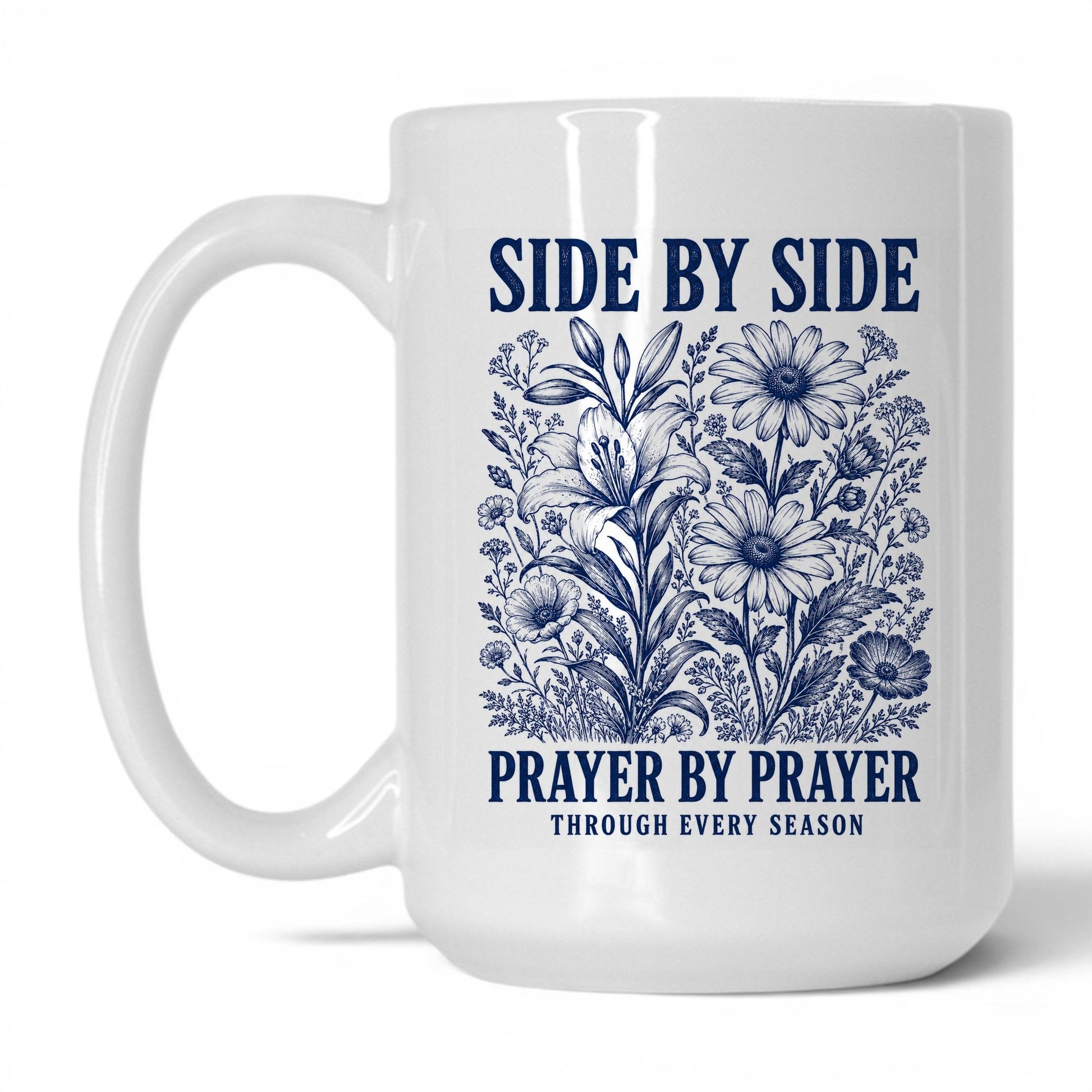 Side by Side Prayer by Prayer 15oz White coffee mug