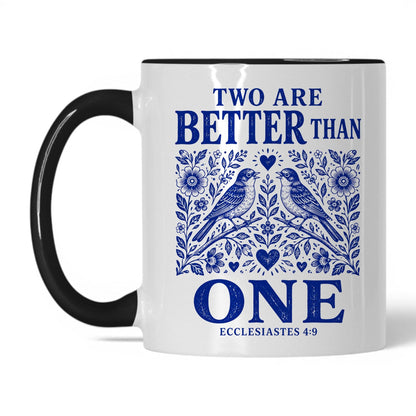 Two Are Better Than One 11oz White Black coffee mug