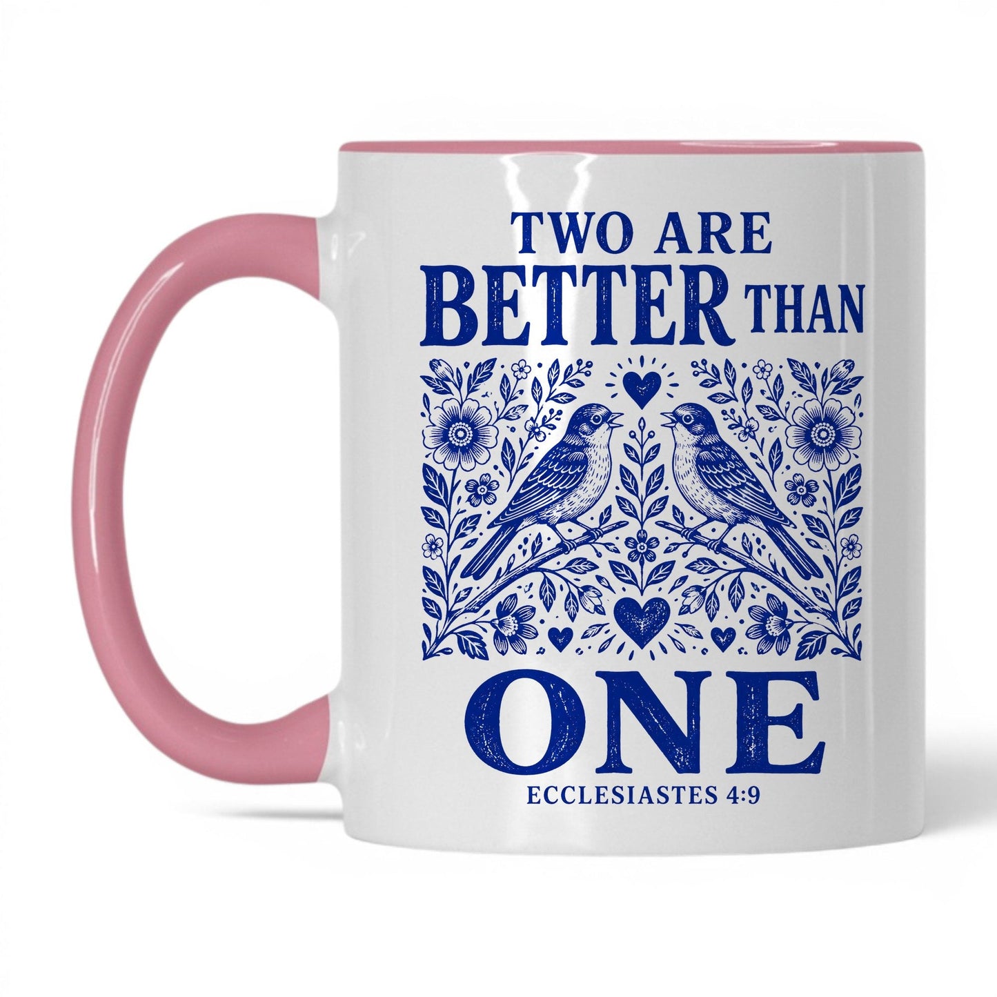 Two Are Better Than One 11oz White Pink coffee mug