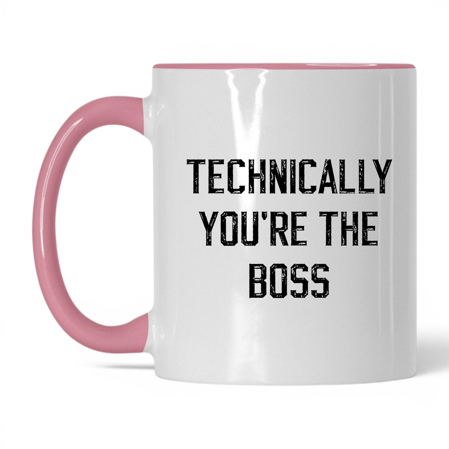 Technically You're the Boss Coffee Mug