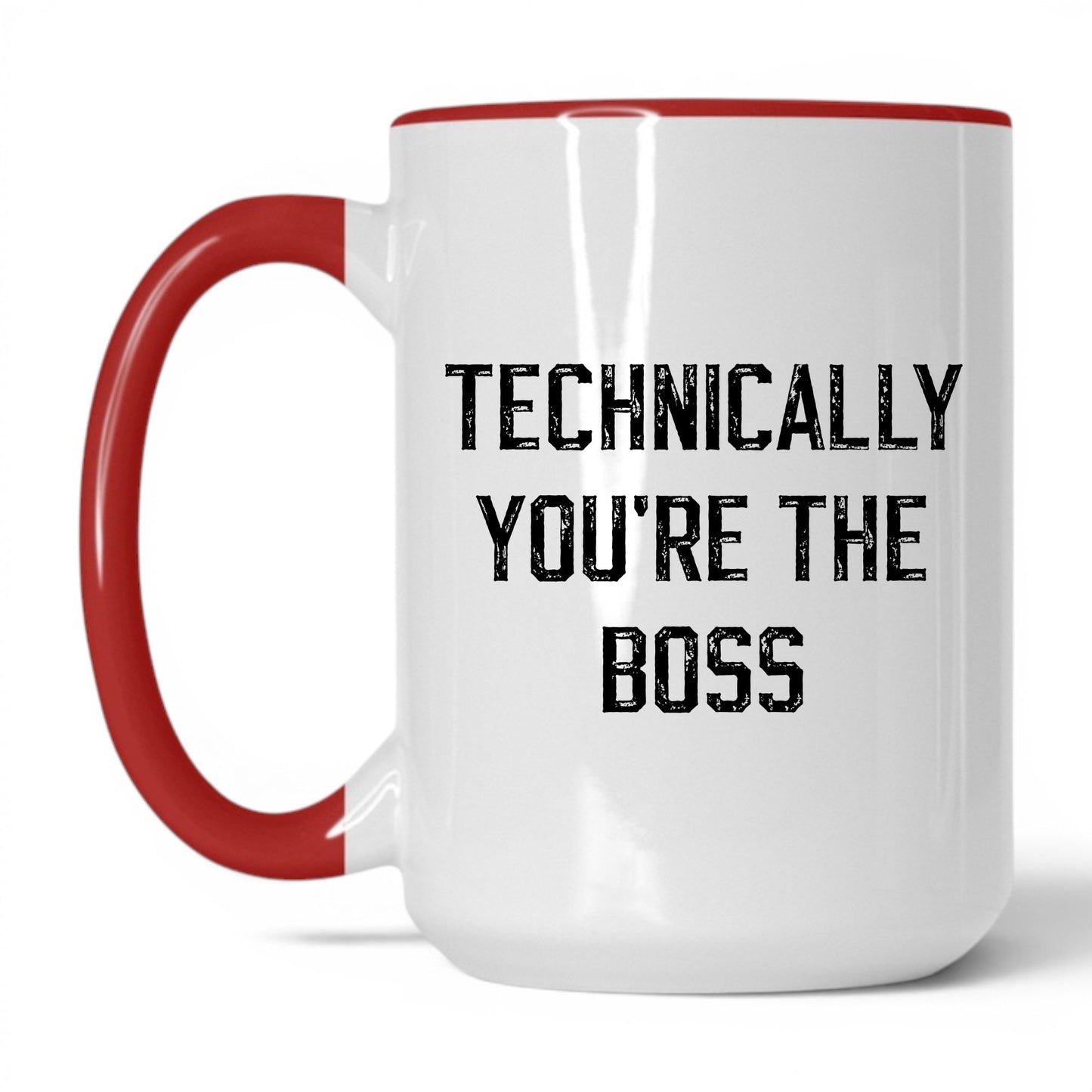Technically You're the Boss Coffee Mug