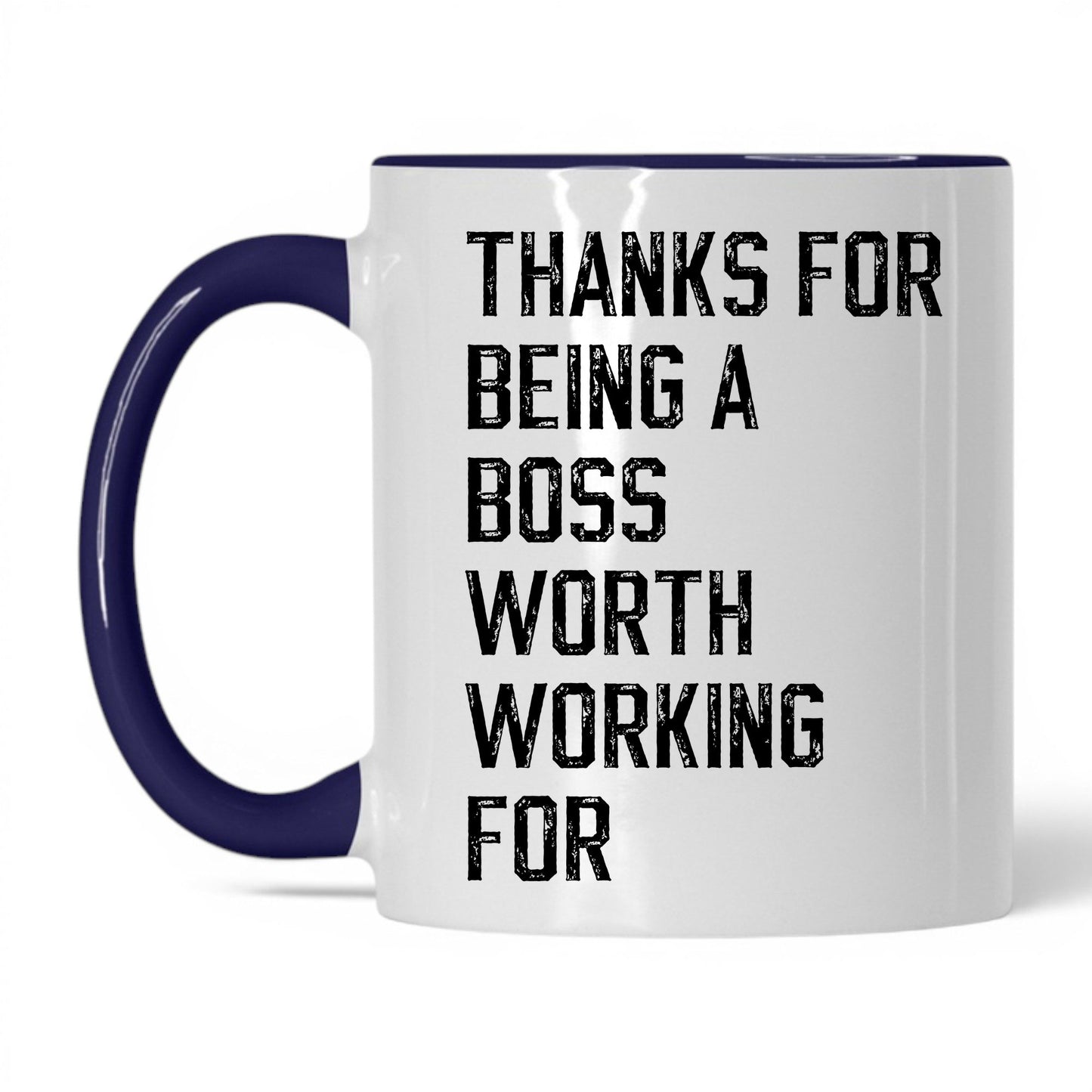 A Boss Worth Working For Coffee Mug
