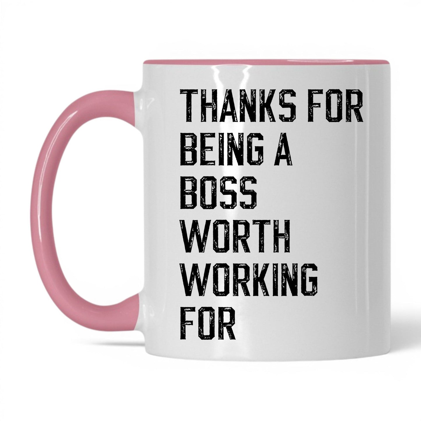 A Boss Worth Working For Coffee Mug