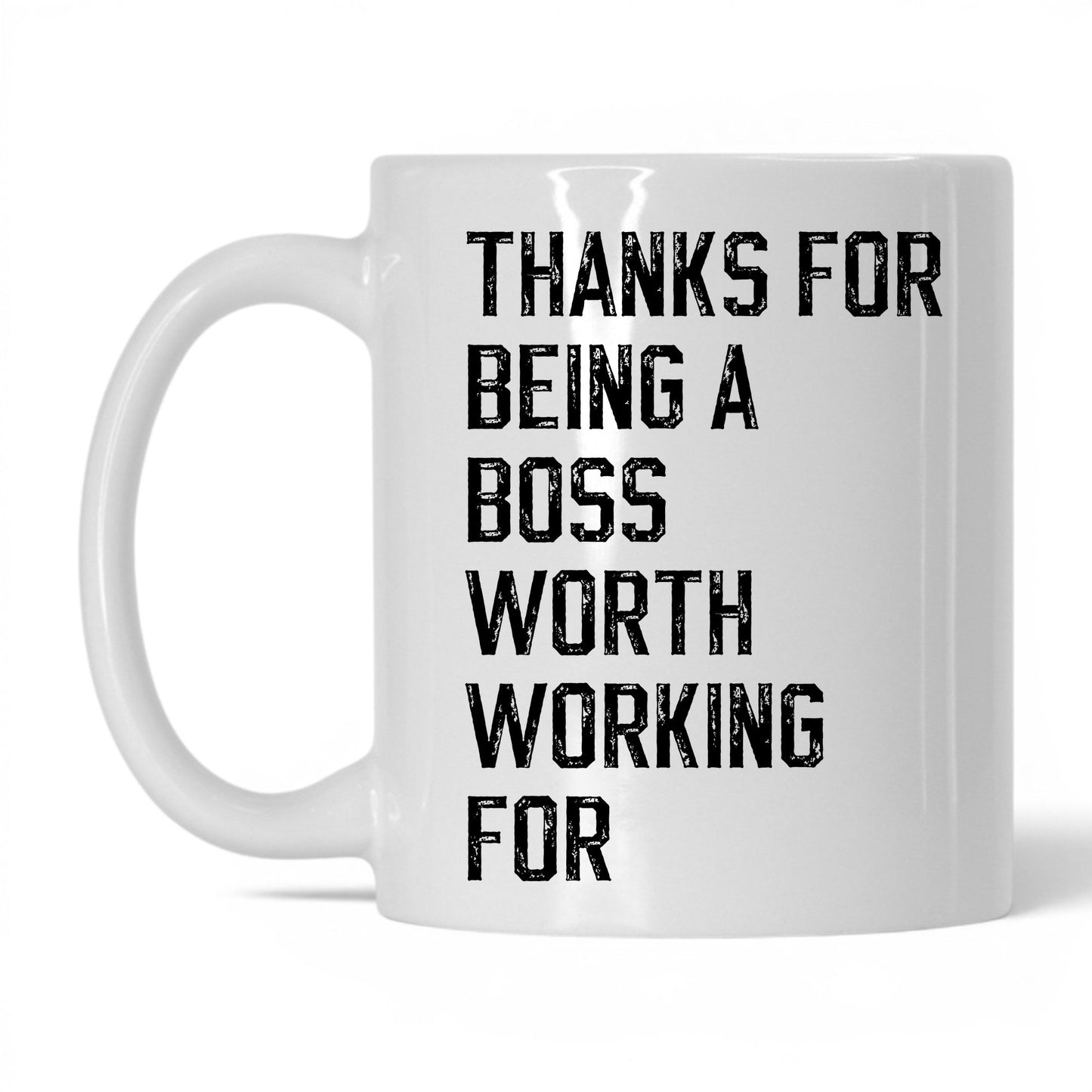 A Boss Worth Working For Coffee Mug
