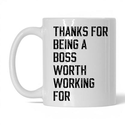 A Boss Worth Working For Coffee Mug