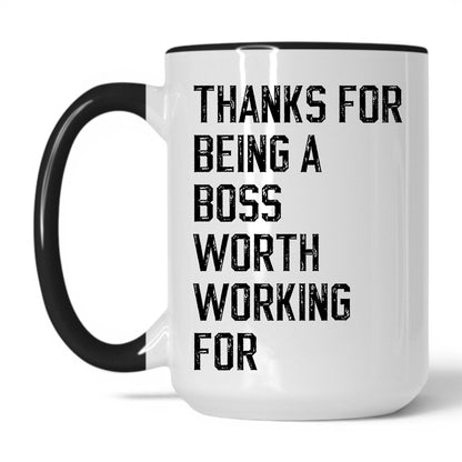 A Boss Worth Working For Coffee Mug