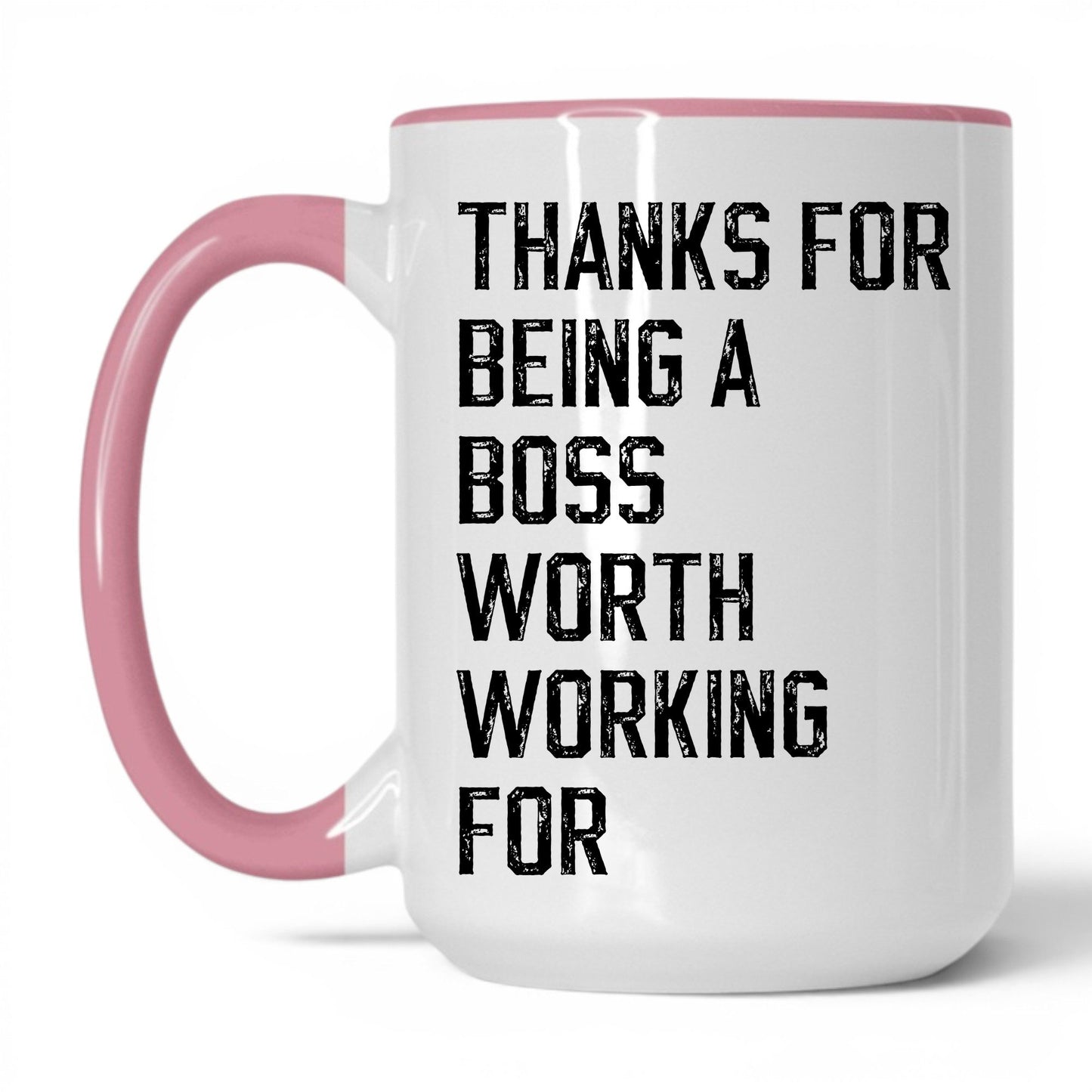 A Boss Worth Working For Coffee Mug