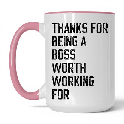 A Boss Worth Working For Coffee Mug