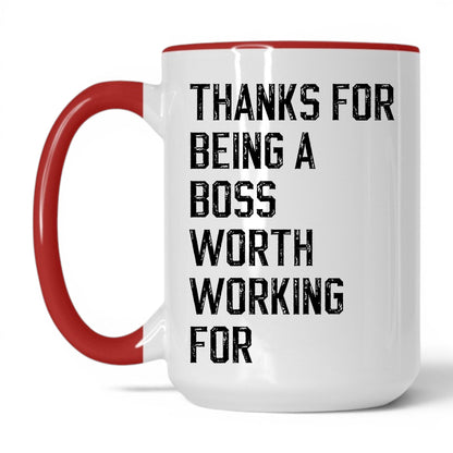 A Boss Worth Working For Coffee Mug