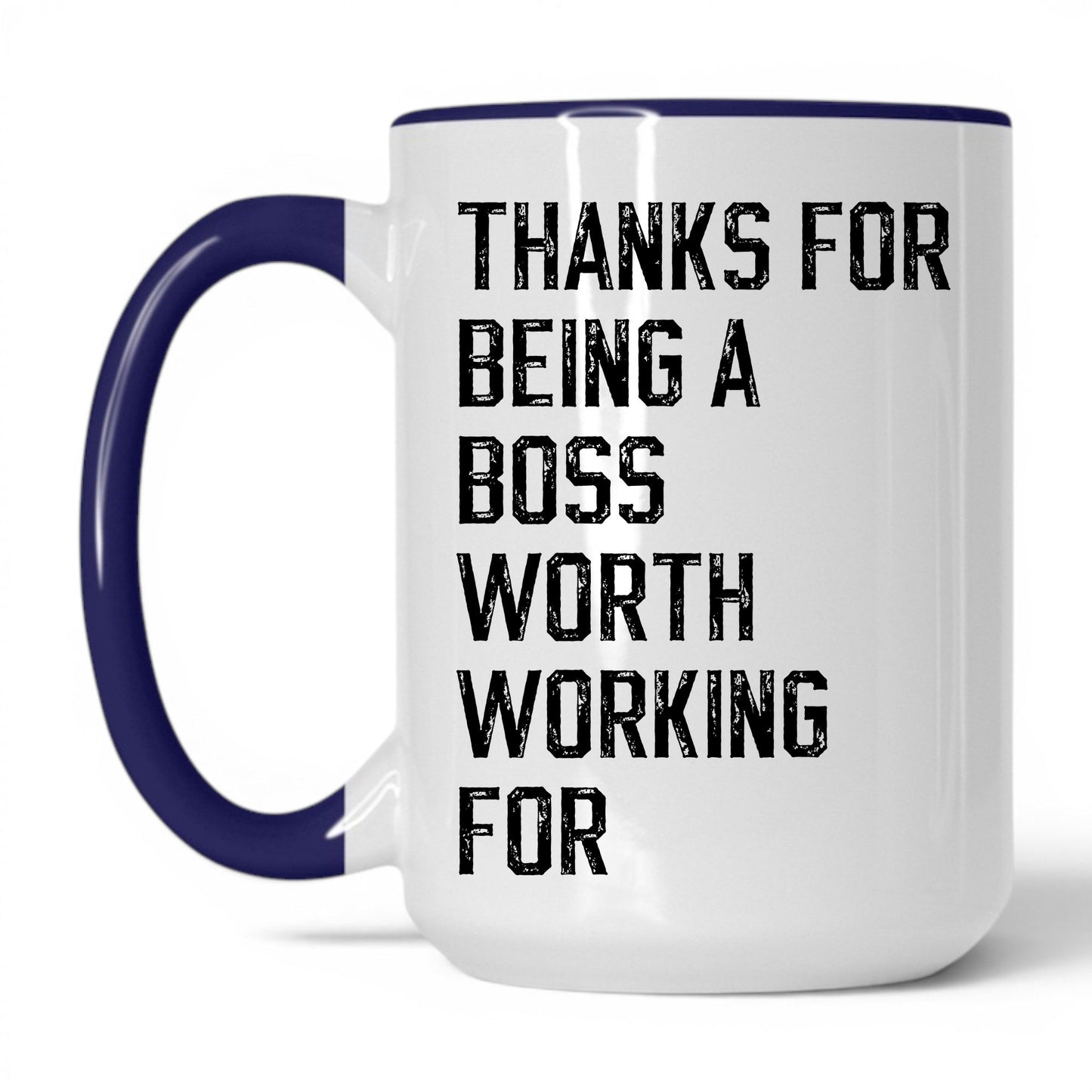 A Boss Worth Working For Coffee Mug