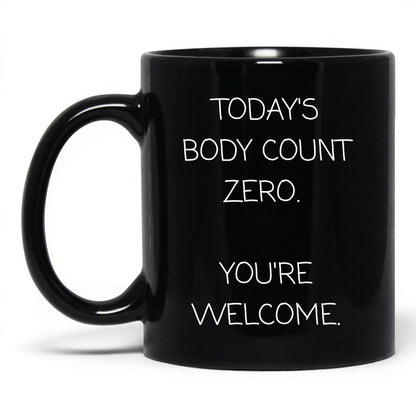 Today's Body Count Zero Coffee Mug