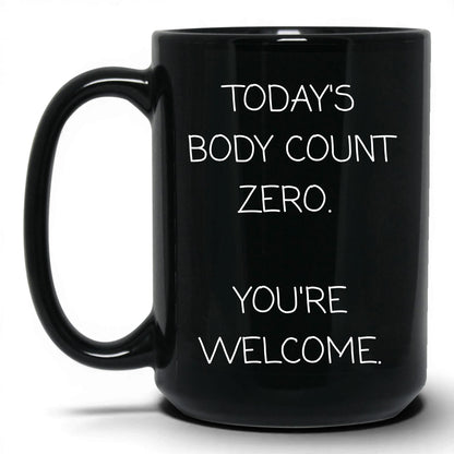 Today's Body Count Zero Coffee Mug