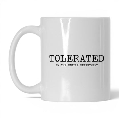 Tolerated by the Department Coffee Mug