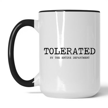 Tolerated by the Department Coffee Mug
