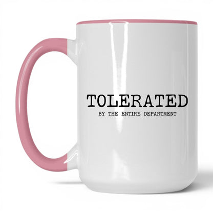 Tolerated by the Department Coffee Mug