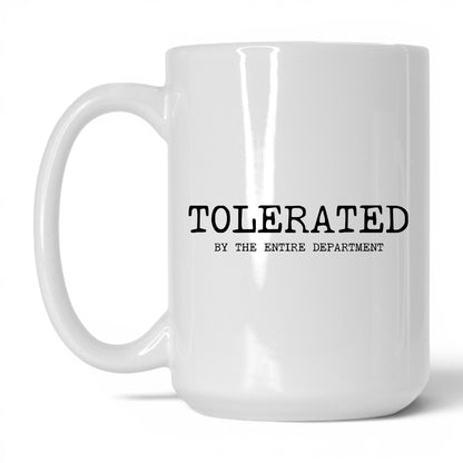 Tolerated by the Department Coffee Mug