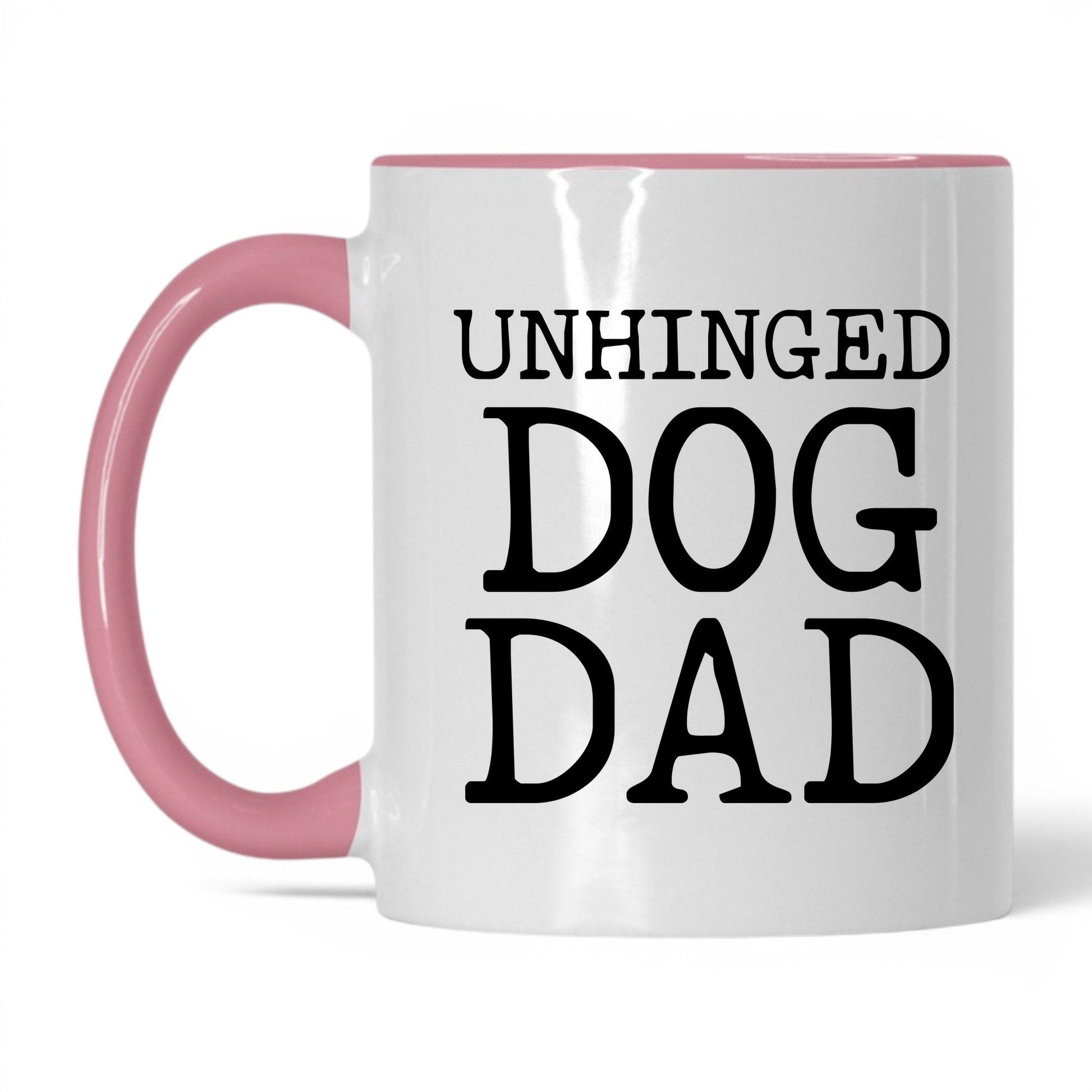 Unhinged Dog Dad 11oz white and pink coffee mug