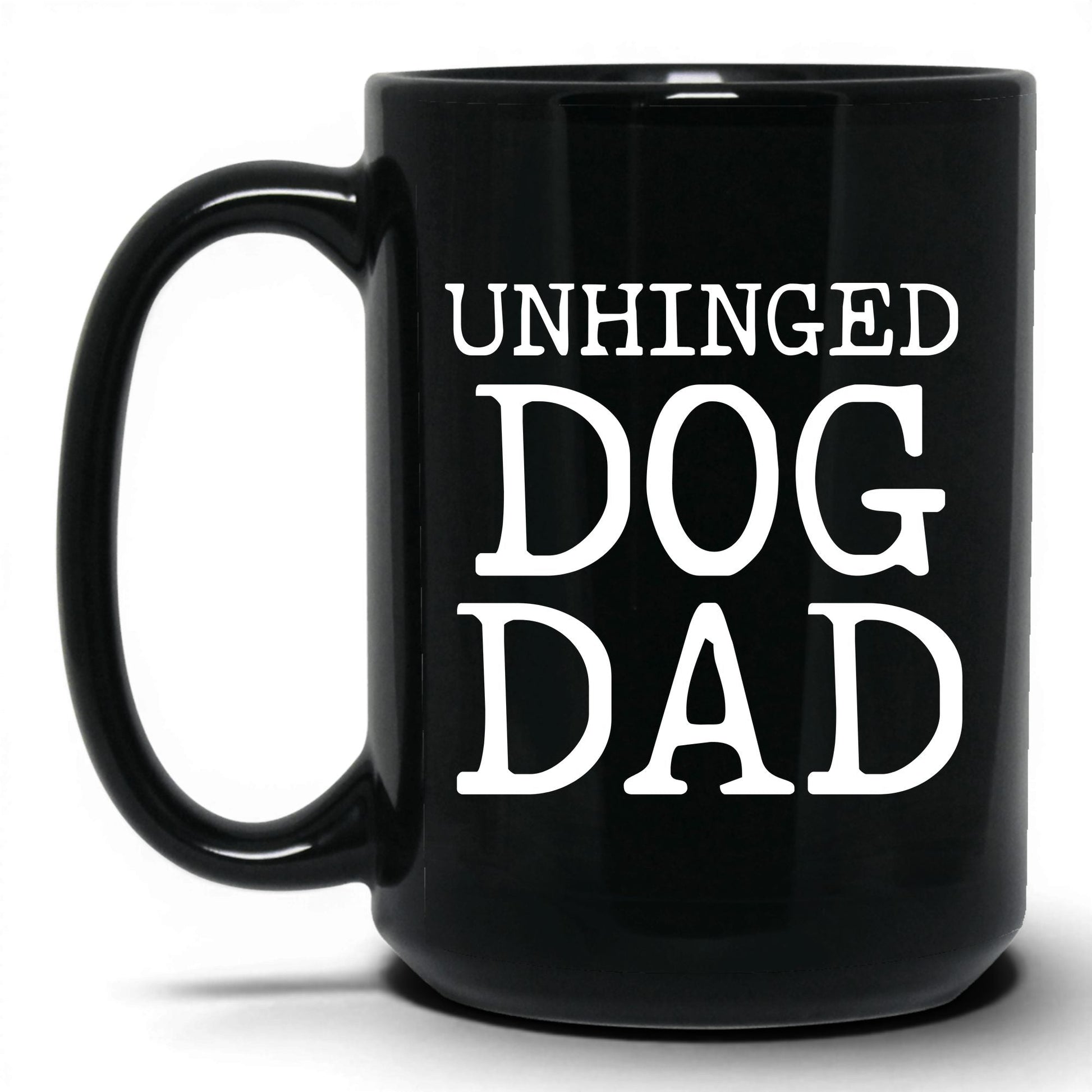 Unhinged Dog Dad 15oz black coffee mug