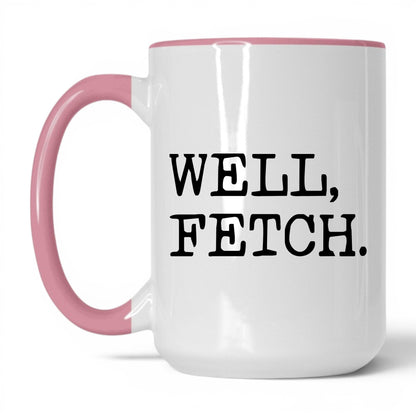 Well Fetch 15oz white and pink coffee mug