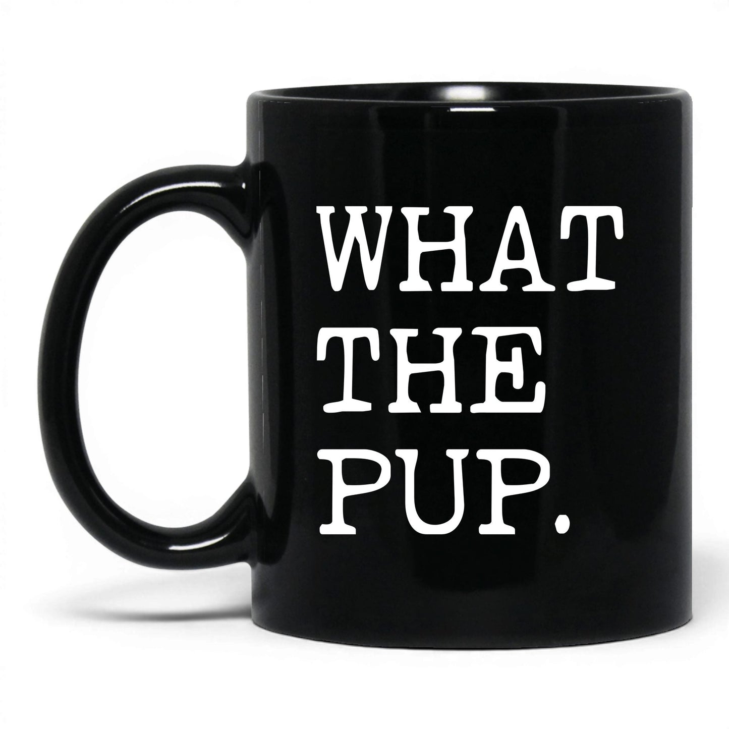 What the Pup 11oz black coffee mug
