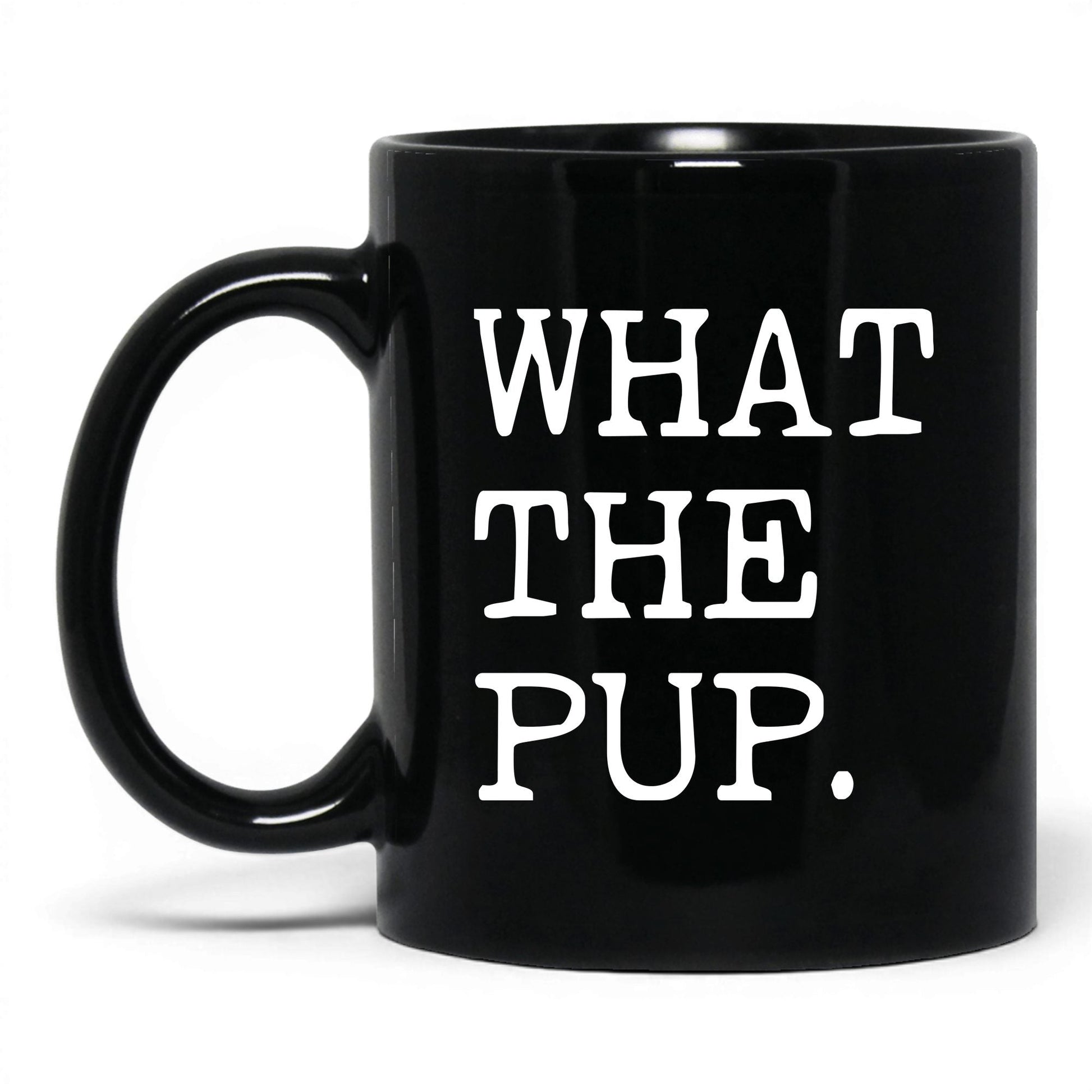 What the Pup 11oz black coffee mug
