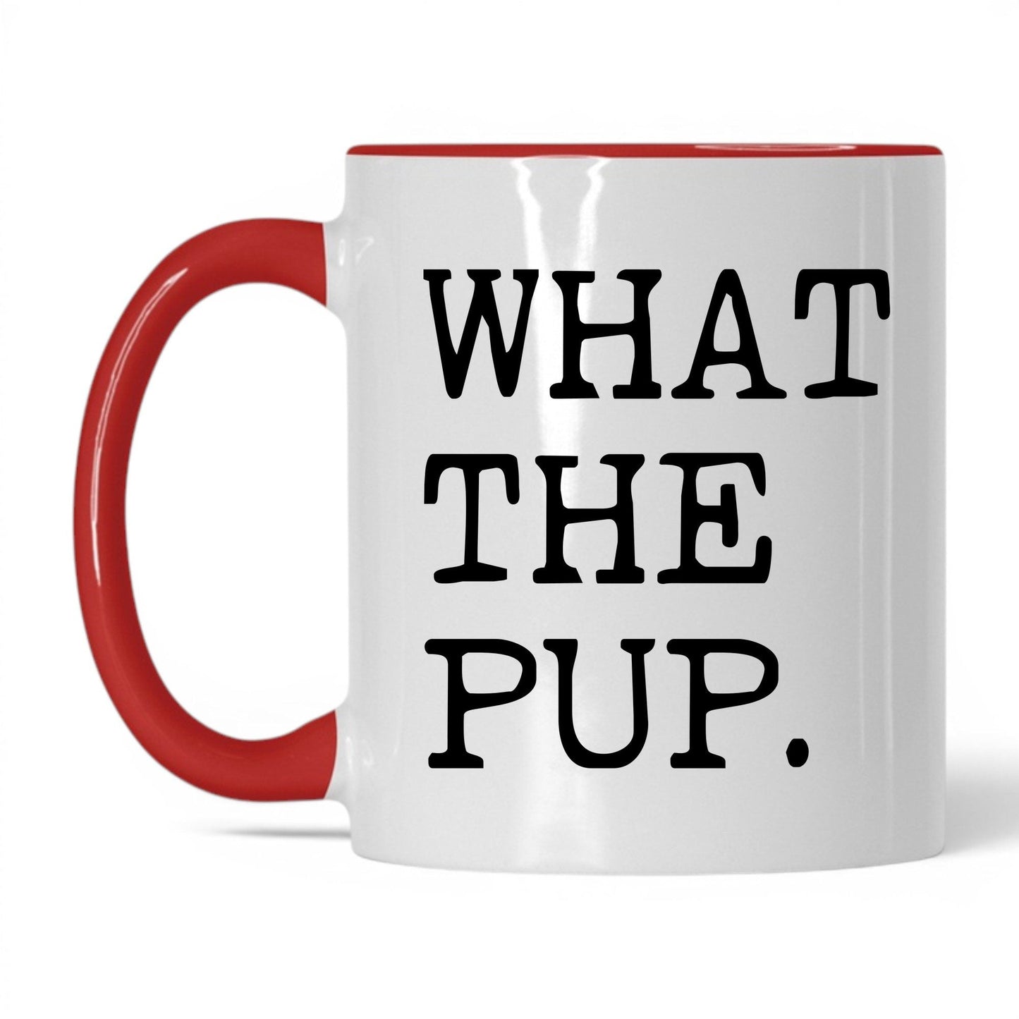 What the Pup 11oz white and red coffee mug